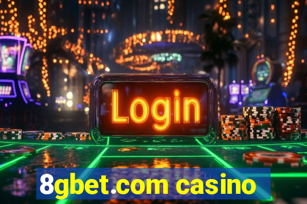 8gbet.com casino